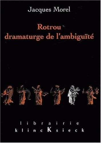 Emprunter Rotrou, dramaturge de l'ambiguïté livre