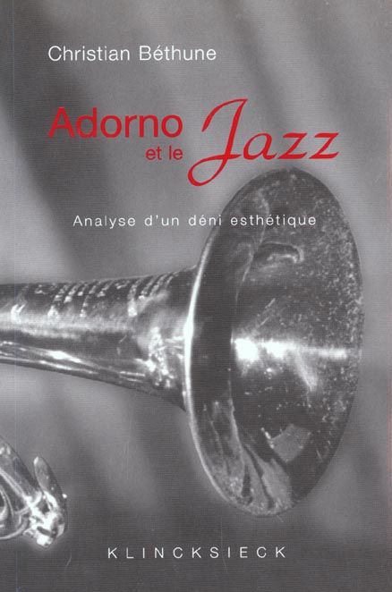 Emprunter Adorno et le Jazz. Analyse d'un déni esthétique livre