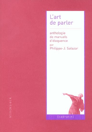 Emprunter L'art de parler. Anthologie de manuels d'éloquence livre