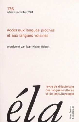 Emprunter Etudes de Linguistique Appliquée N° 136, Octobre-décembre 2004 : Accès aux langues proches et aux la livre