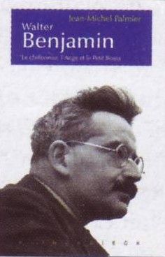 Emprunter Walter Benjamin. Le chiffonnier, l'Ange et le Petit Bossu livre