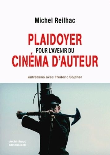 Emprunter Plaidoyer pour l'avenir du cinéma d'auteur livre