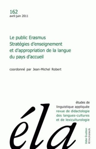 Emprunter Etudes de Linguistique Appliquée N° 162, Avril-juin 2011 : Le public Erasmus. Stratégies d'enseignem livre