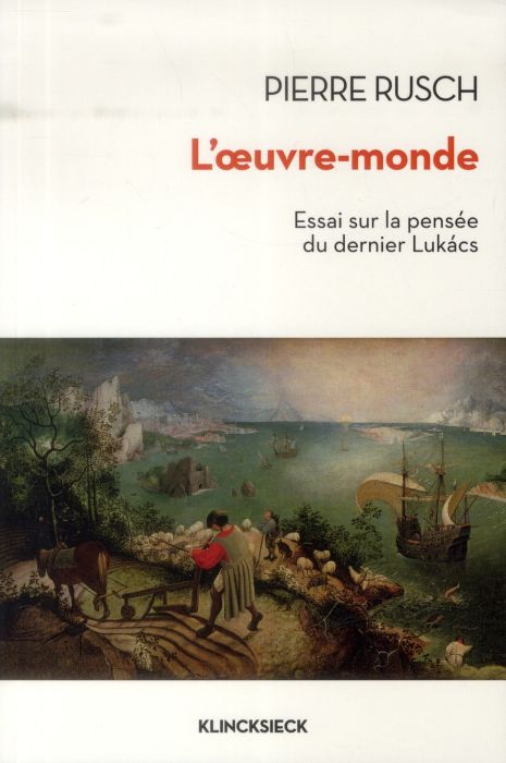 Emprunter L'oeuvre-monde. Essai sur la pensée du dernier Lukacs livre