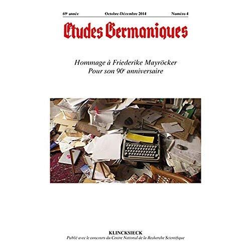 Emprunter Études germaniques - N°4/2014. Hommage à Friederike Mayröcker Pour son 90e anniversaire livre