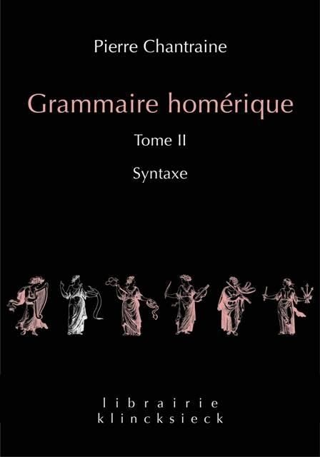 Emprunter Grammaire homérique. Tome 2, Syntaxe, Edition revue et corrigée livre