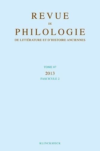 Emprunter Revue de philologie, de littérature et d'histoire anciennes N° 87, fascicule 2/2013 livre