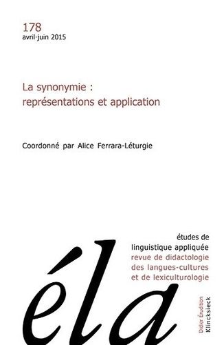 Emprunter Etudes de Linguistique Appliquée N° 178, avril-juin 2015 : La synonymie : représentations et applica livre