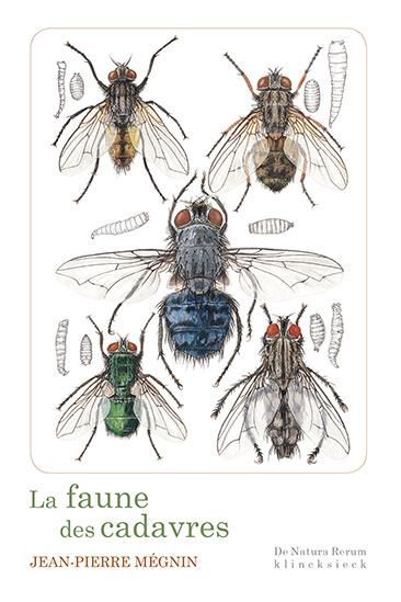 Emprunter La faune des cadavres. Application de l'entomologie à la médecine légale livre