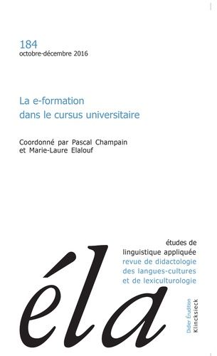 Emprunter Etudes de Linguistique Appliquée N° 184, Octobre-décembre 2016 : La e-formation dans le cursus unive livre