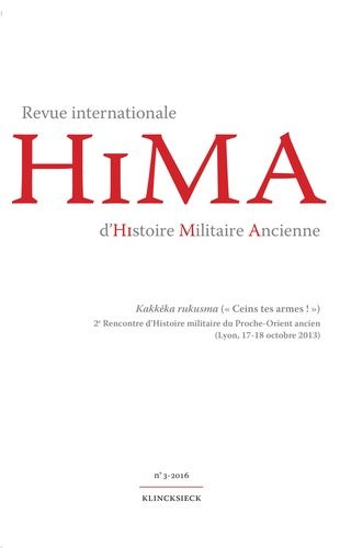 Emprunter Revue internationale d'histoire militaire ancienne N° 3/2016 : Kakkeka rukusma (