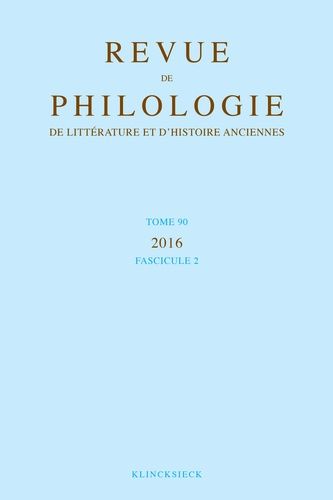 Emprunter Revue de philologie, de littérature et d'histoire anciennes N° 90 fascicule 2 livre