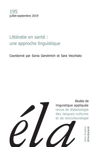 Emprunter Etudes de Linguistique Appliquée N° 195, juillet-septembre 2019 : Littératie en santé : une approche livre