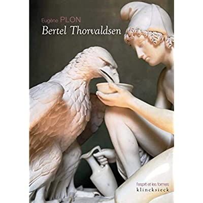 Emprunter Bertel Thorvaldsen. Sa vie et son oeuvre livre