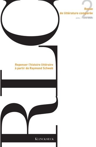 Emprunter Revue de littérature comparée N° 2/2020 : Repenser l’histoire littéraire à partir de Raymond Schwab. livre