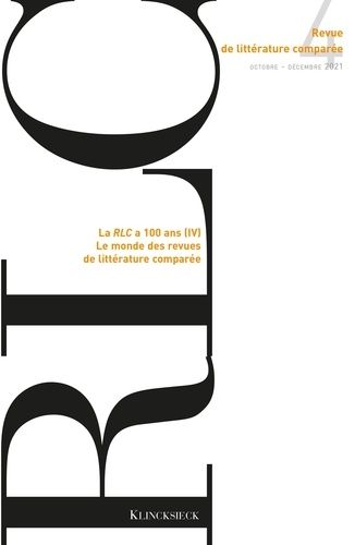 Emprunter Revue de littérature comparée - N°4/2021. La RLC a 100 ans (IV). Le monde des revues de littérature livre