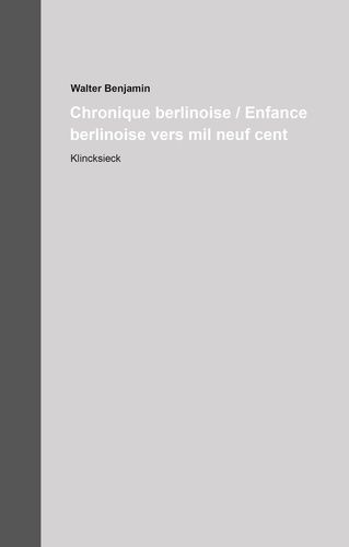 Emprunter Chronique et enfance berlinoises. Tome 11, Oeuvres et inédits livre