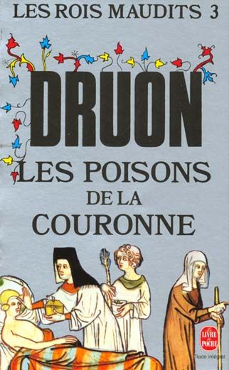 Emprunter Les Rois maudits Tome 3 : Les Poisons de la couronne livre