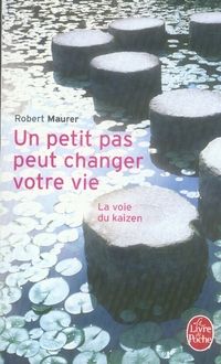 Emprunter Un petit pas peut changer votre vie. La voie du kaizen livre