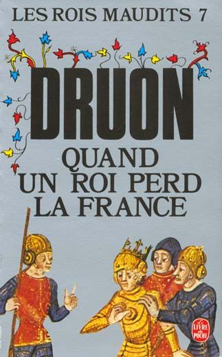 Emprunter Les Rois maudits Tome 7 : Quand un roi perd la France livre