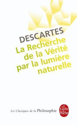 Emprunter La Recherche de la Vérité par la lumière naturelle. Précédé de : L'Invention cartésienne de la consc livre