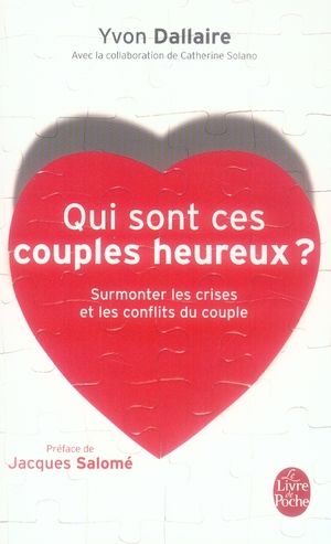 Emprunter Qui sont ces couples heureux? Surmonter les crises et les conflits du couple livre