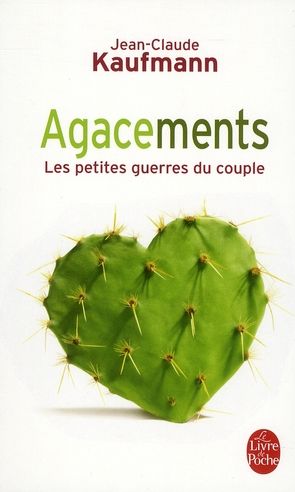 Emprunter Agacements. Les petites guerres du couple livre