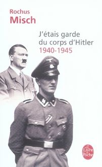 Emprunter J'étais garde du corps d'Hitler. 1940-1945 livre