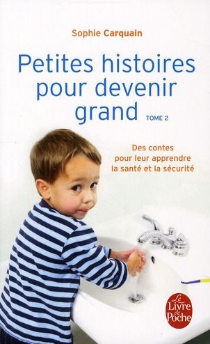 Emprunter Petites histoires pour devenir grand. Tome 2, Des contes pour leur apprendre à bien s'occuper d'eux livre