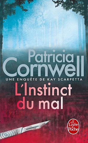 Emprunter Une enquête de Kay Scarpetta : L'instinct du mal livre