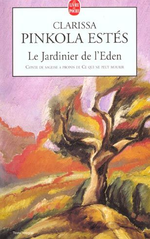 Emprunter Le jardinier de l'Eden. Conte de sagesse à propos de ce qui ne peut mourir livre