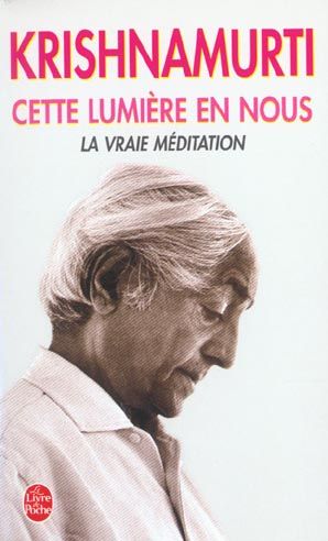 Emprunter Cette lumière en nous. La vraie méditation livre