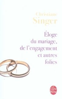 Emprunter Eloge du mariage, de l'engagement et autres folies livre