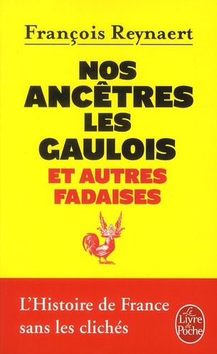 Emprunter Nos ancêtres les Gaulois. Et autres fadaises livre