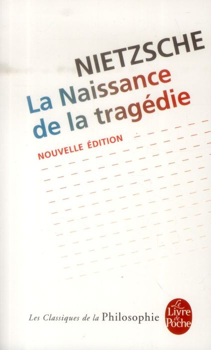 Emprunter La Naissance de la tragédie. ou Hellénisme et pessimisme, précédé de l'Essai d'autocritique livre