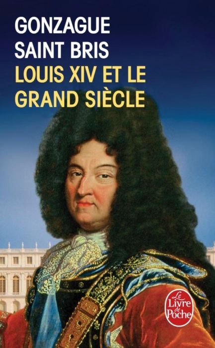 Emprunter Louis XIV et le Grand Siècle livre