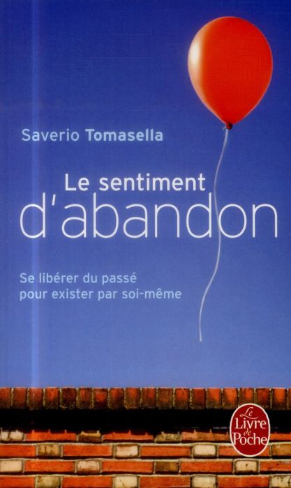 Emprunter Le sentiment d'abandon. Se libérer du passé pour exister par soi-même livre