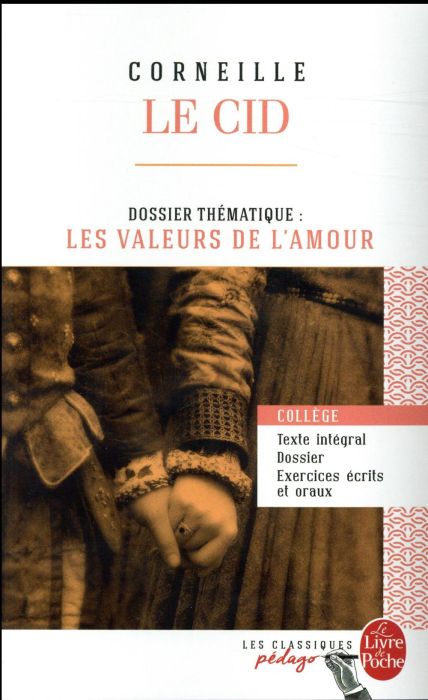 Emprunter Le Cid. Dossier thématique : les valeurs de l'amour livre