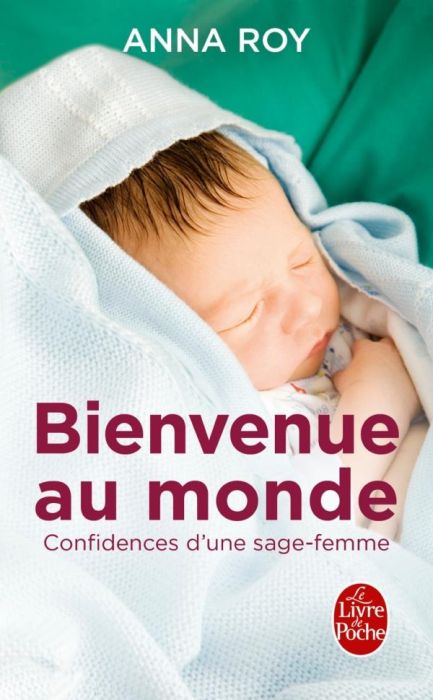 Emprunter Bienvenue au monde. Confidences d'une jeune sage-femme livre