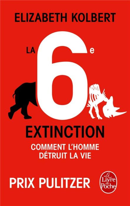 Emprunter La sixième extinction. Comment l'homme détruit la vie livre