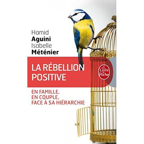 Emprunter La rébellion positive. En famille, en couple, face à sa hiérarchie livre