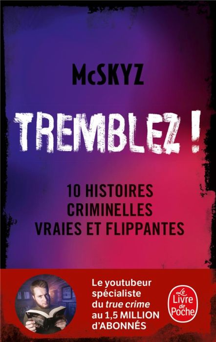 Emprunter Tremblez ! 10 histoires criminelles vraies et flippantes livre