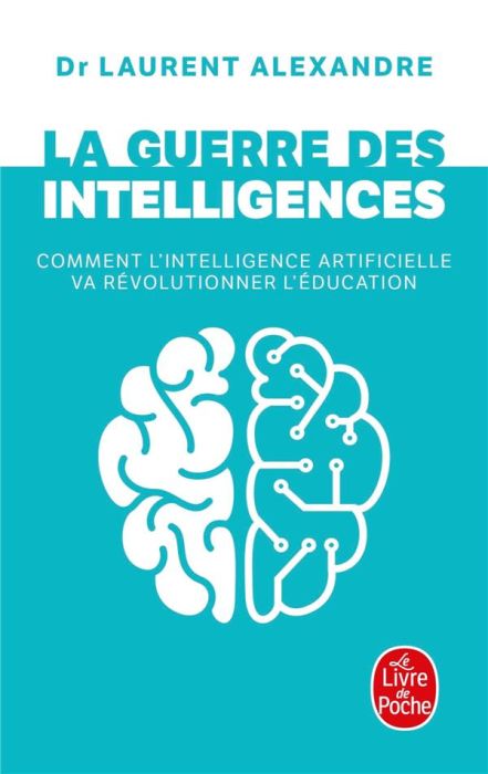 Emprunter La guerre des intelligences. Comment l'intelligence artificielle va révolutionner l'éducation livre