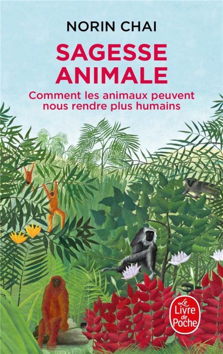 Emprunter Sagesse animale. Comment les animaux peuvent nous rendre plus humains livre