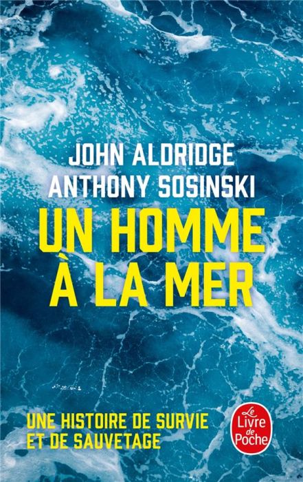 Emprunter Un homme à la mer. Une histoire de survie et de sauvetage livre