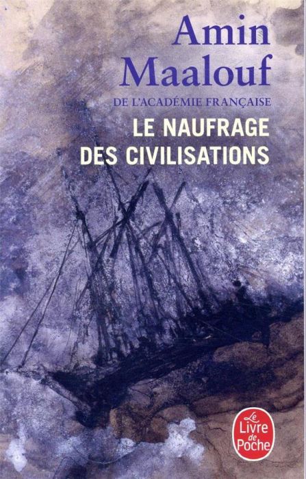 Emprunter Le naufrage des civilisations livre