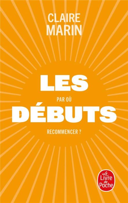 Emprunter Les débuts. Par où recommencer ? livre