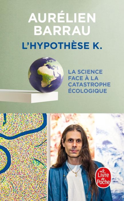 Emprunter L'hypothèse K. La Science face à la catastrophe écologique livre