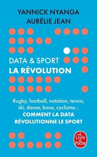 Emprunter Data & sport : La révolution. Comment la data révolutionne le sport livre