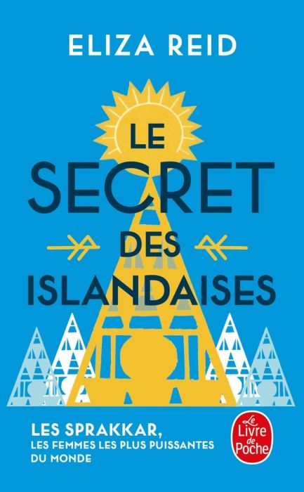 Emprunter Le secret des islandaises. Les Sprakkar, les femmes les plus puissantes du monde livre